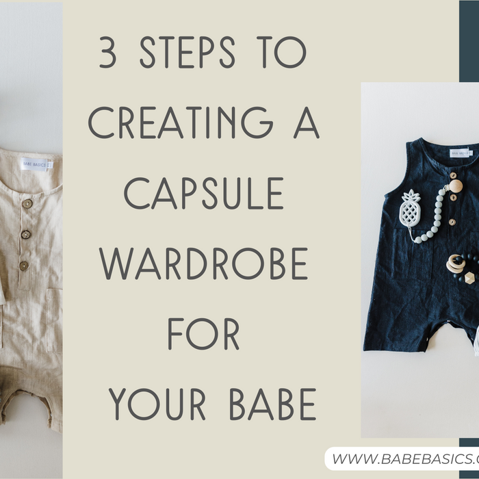 3 Steps to Creating a Capsule Wardrobe for Your Babe